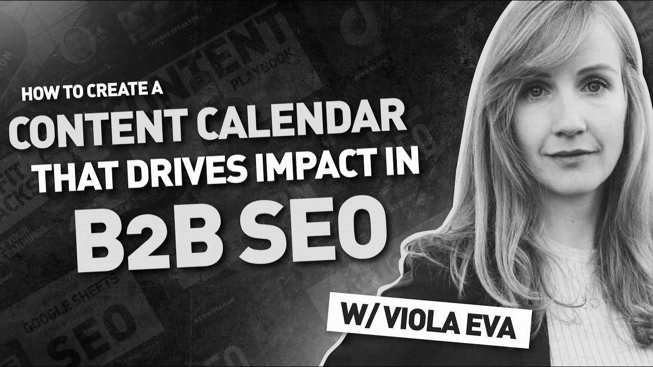 Create a Content Calendar That Drives Impression in B2B website positioning