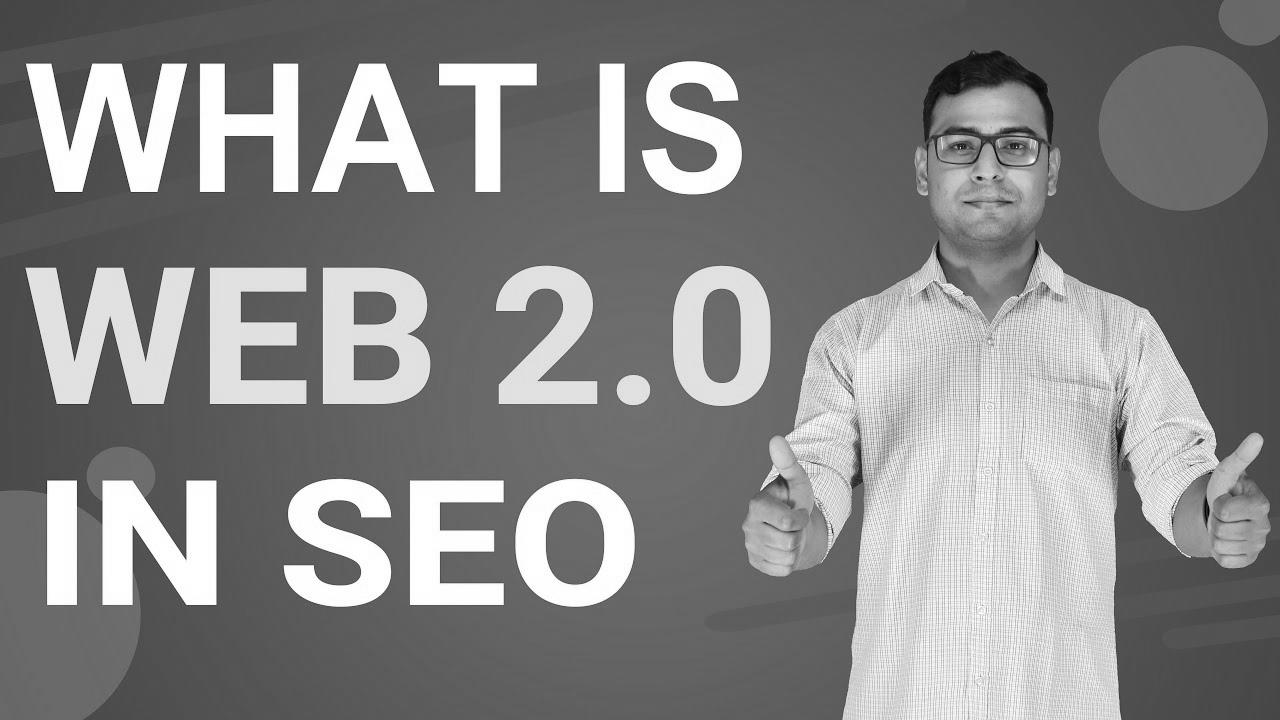 What’s Web 2.0 |  Importance of Internet 2.0 in search engine optimisation (in Hindi)